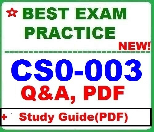 CS0-003 Cybersecurity EXAM Q&As + STUDY GUIDE ~ LATEST UPDATE!