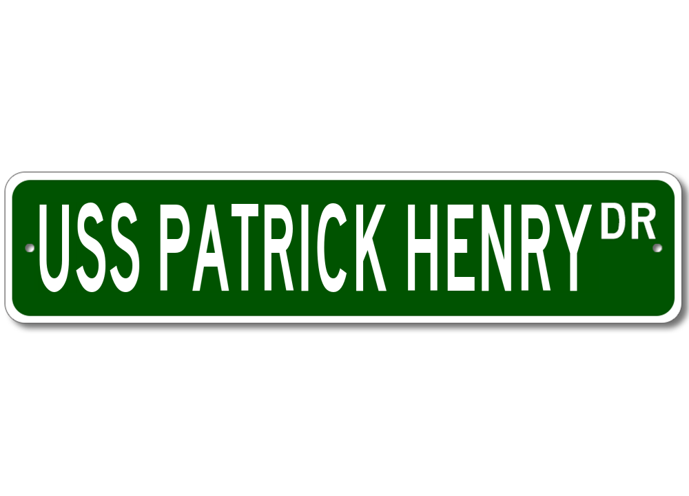 USS PATRICK HENRY SSN 599 Ship Navy Sailor Metal Street Sign - Aluminum