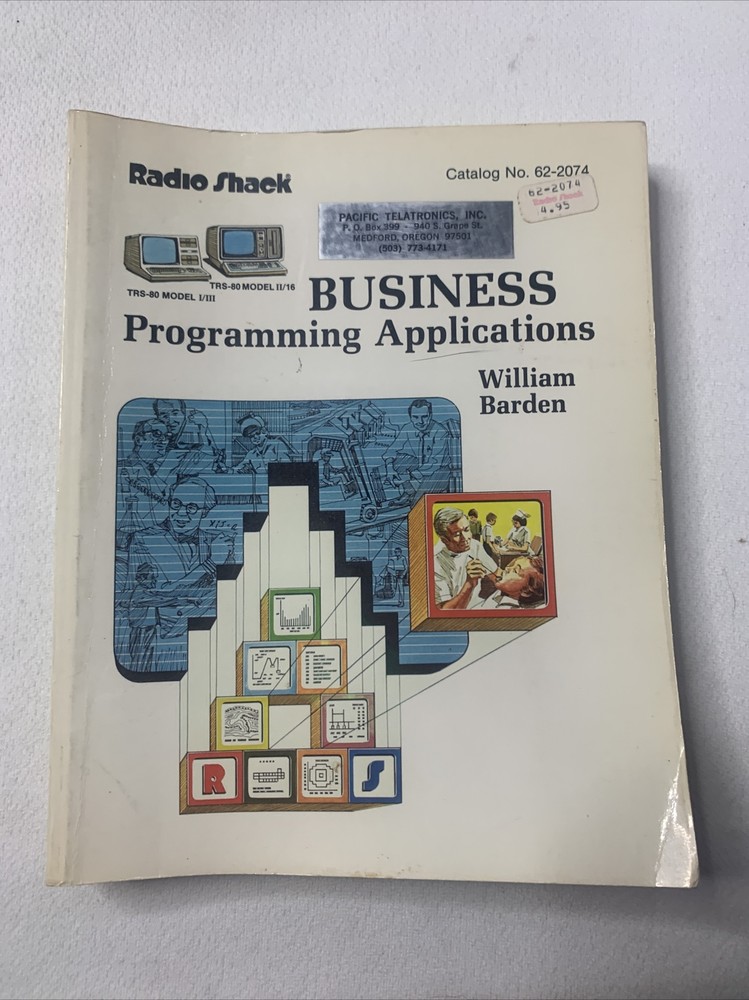 Radio Shack TRS-80 Business Applications Programming Guide by William T. Barden