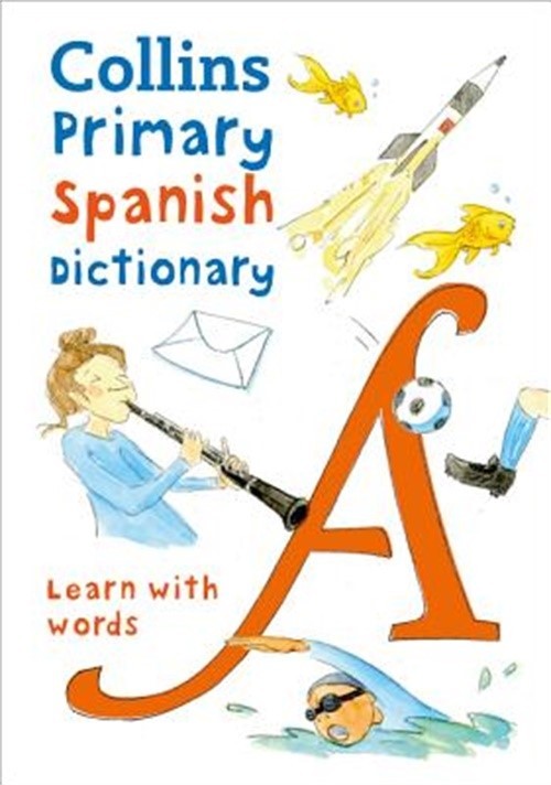 Collins Primary Spanish Dictionary: Get Started, for Ages 7-11 (Paperback or Sof