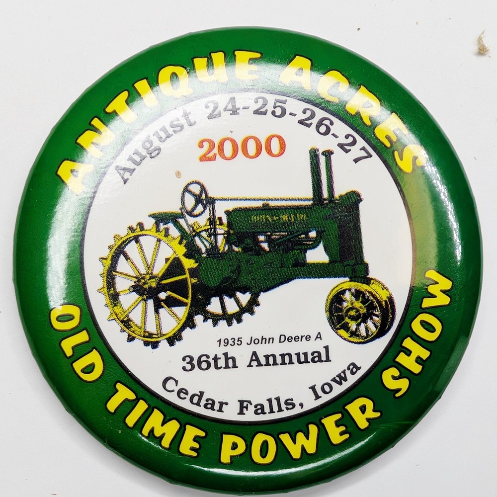 2000 Cedar Falls, Iowa Antique Acres Pinback Button John Deere Tractor Show E4