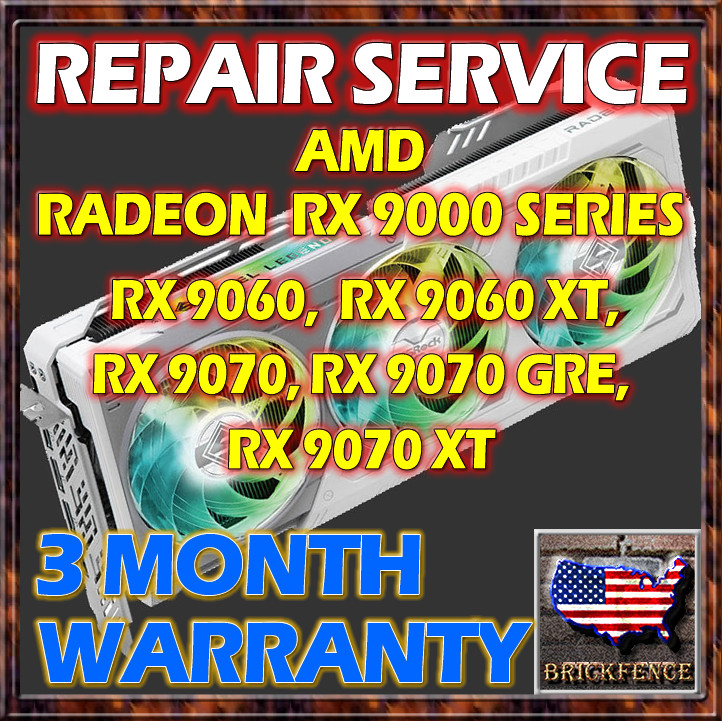 AMD RADEON RX 9000 SERIES RX 9060 RX 9070 XT/GRE VIDEO GRAPHICS CARD REPAIR
