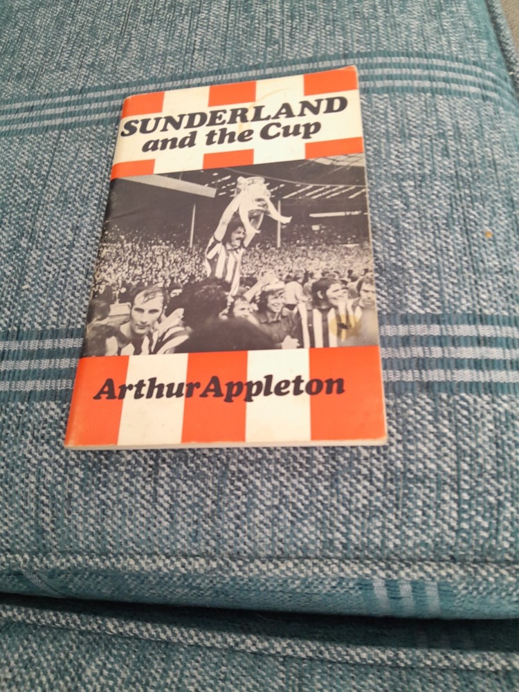 SUNDERLAND AND THE CUP ( ARTHUR APPLETON )
