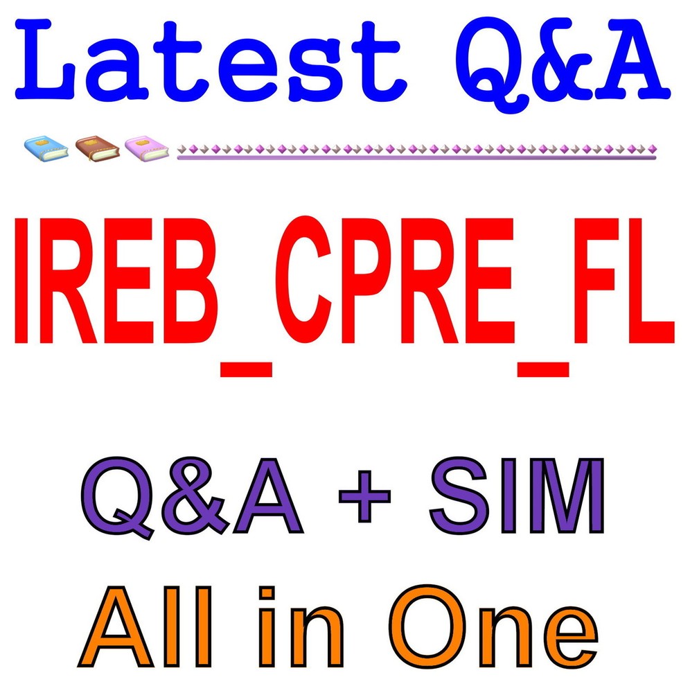 IREB Certified Professional Requirements Engineer IREB_CPRE_FL Exam Q&A+SIM
