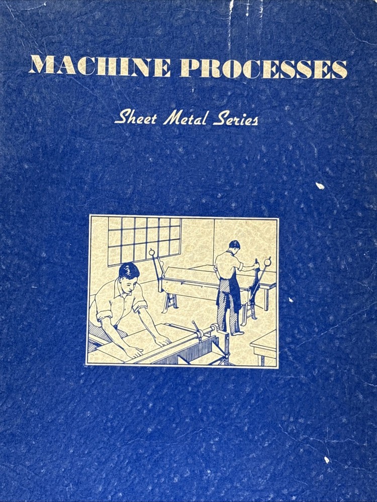 Sheet Metal Working Series- Machine Processes Instruction Manual 1946