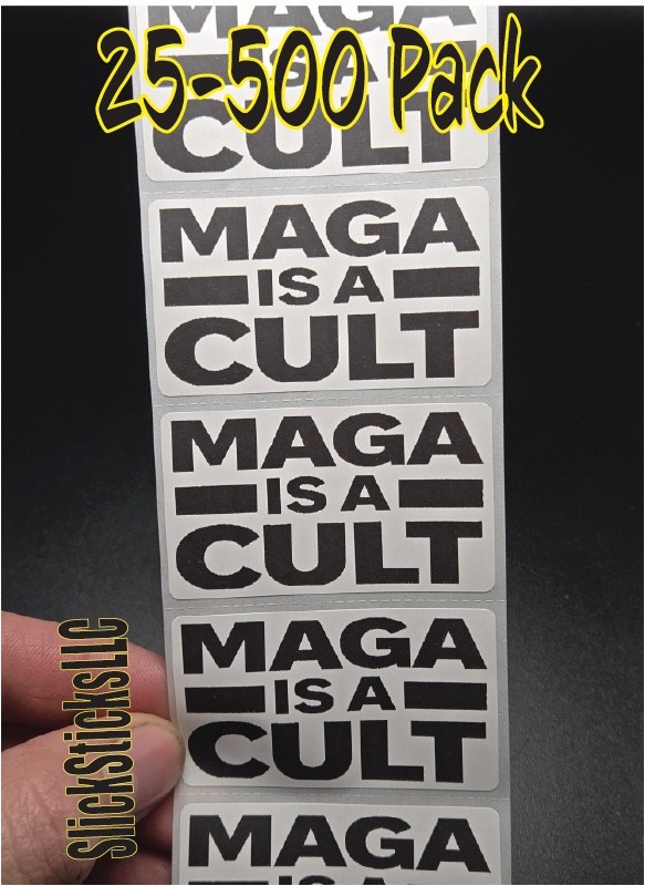 "MAGA IS A CULT" 25-500 bulk pack stickers decal labels stop anti traitor trump