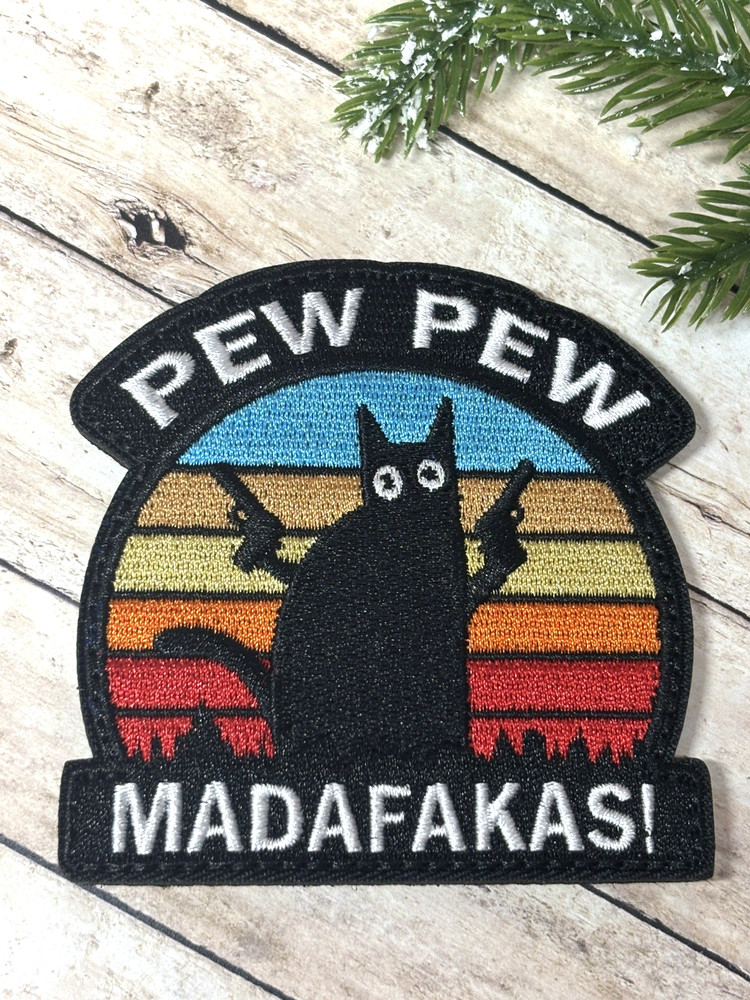 Embroidered Tactical Patch - Pew Pew Madafakas Patch - Morale Gun Cat Patch
