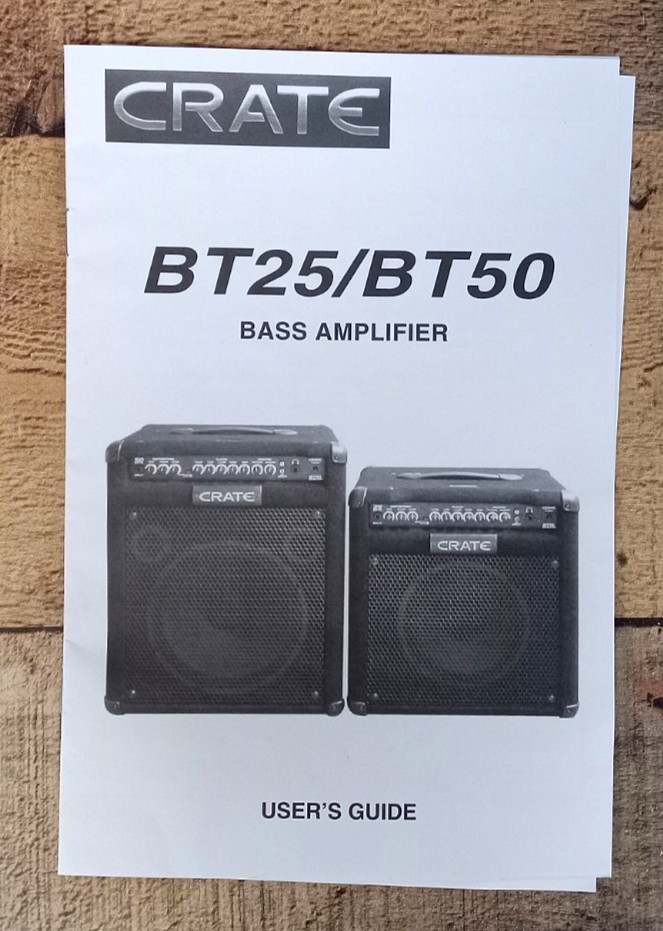 Replacement Manual for Crate BT25/BT50 Bass Amplifier User's Guide