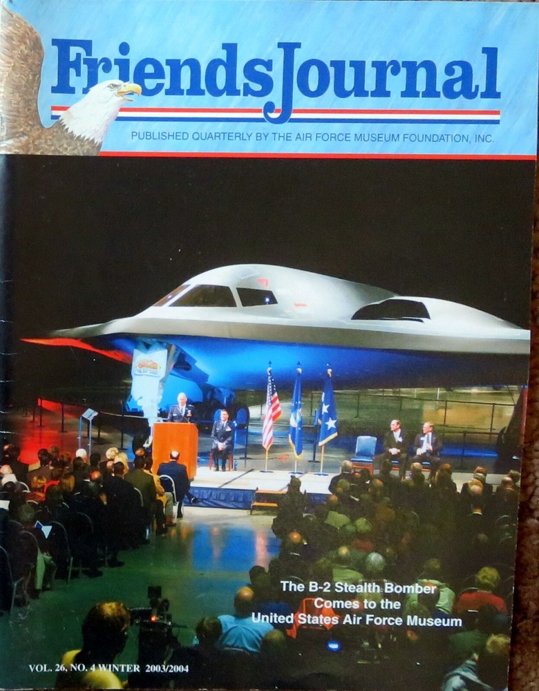 FRIENDS JOURNAL - Air Force Museum Foundation - Two (2) Issues 2002-2004