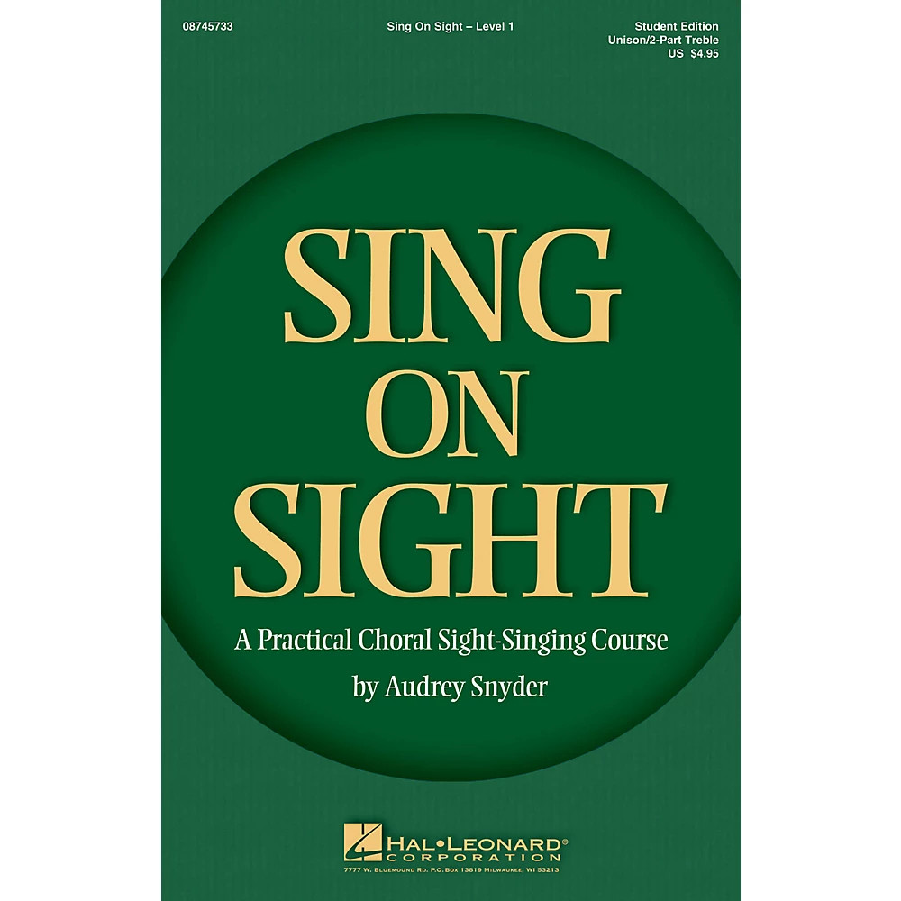 Sing on Sight (A Practical Choral Sight-Singing Course) Unison/2-Part Treble