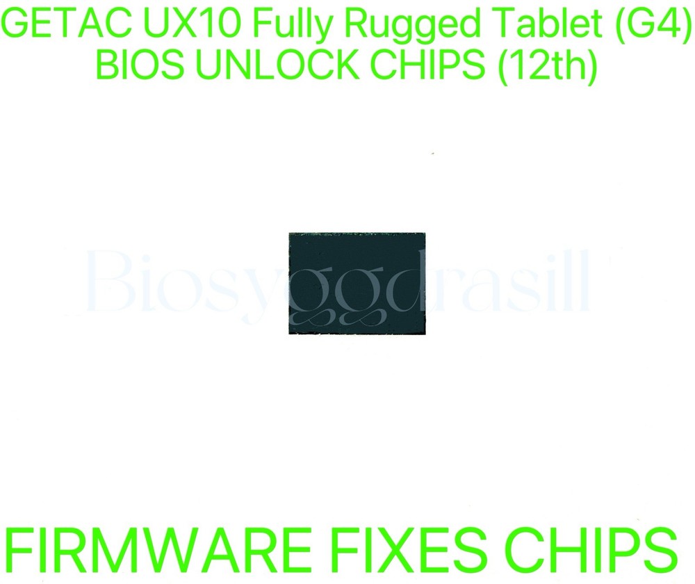 GETAC UX10 Fully Rugged Tablet (G4), ADMIN NO PASSWORD FIRMWARE FIXES BIOS CHIP