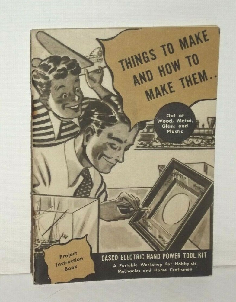 1947 Things to Make  How to Make Them Project Instruction Book Casco tools B75