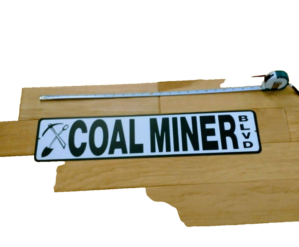 COAL Mining sign 23" X 5 "