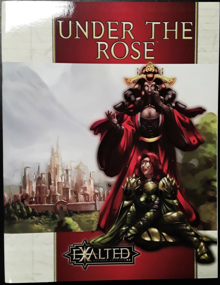 Exalted Second Edition UNDER THE ROSE Age Sorrows White Wolf Publishing RPG