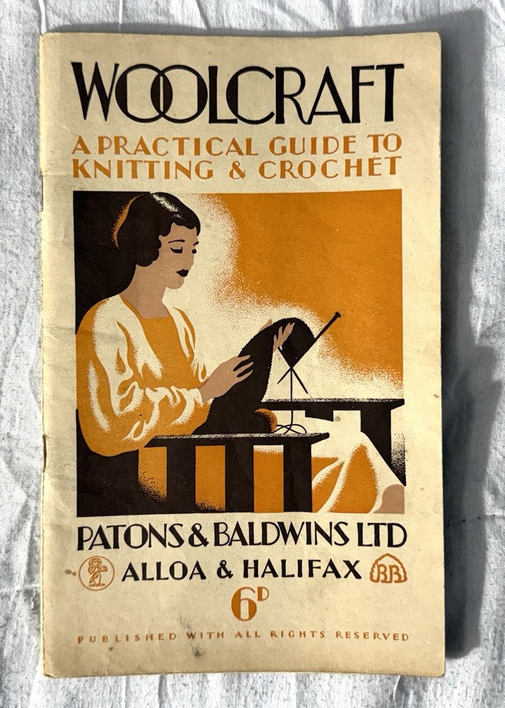 Woolcraft, A Practical Guide To Knitting & Crochet, Circa 1930