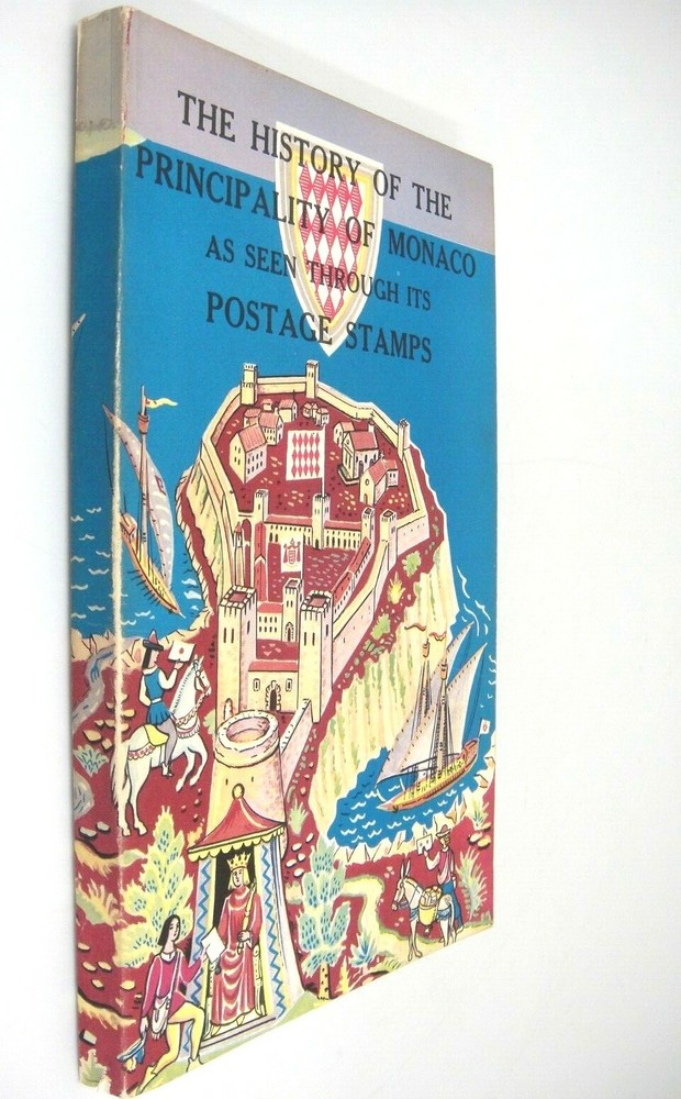 History of Principality of Monaco as Seen Through Postage Stamps by H Chiavassa