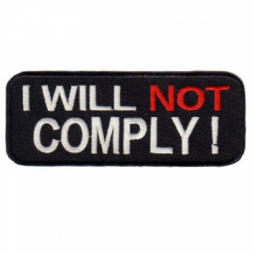 BIKER PATCH "I WILL NOT COMPLY!" NEW 2023 NICE LADIES MEN PATCH