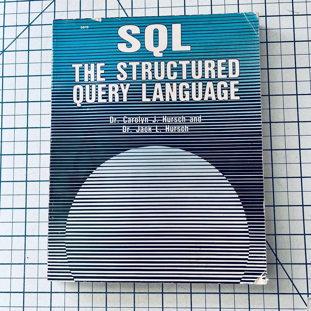 SQL The Structured Query Language Reference Guide 1988 IBM Vintage Computing