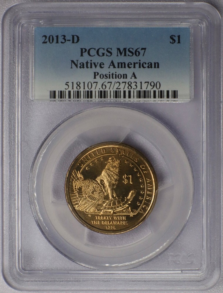 2013-D $1 Native American Position A - PCGS MS 67