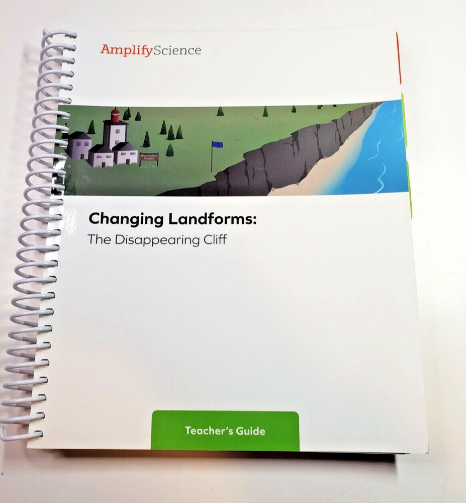 Amplify Science Changing Landforms The Disappearing Cliff Teachers Guide