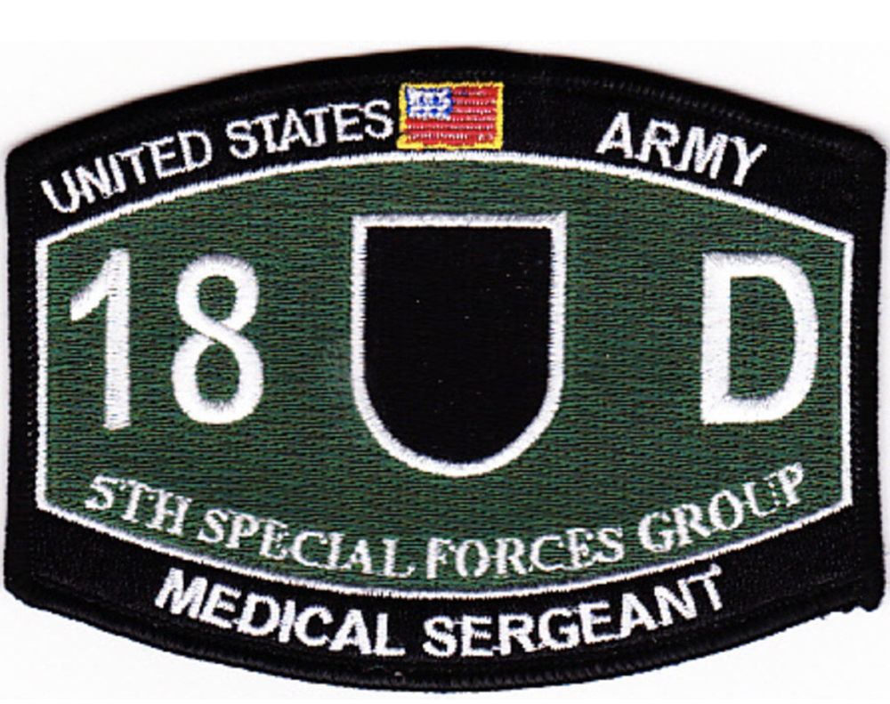 ARMY 5TH SPECIAL FORCES GROUP MOS 18D MEDICAL SERGEANT EMBROIDERED PATCH