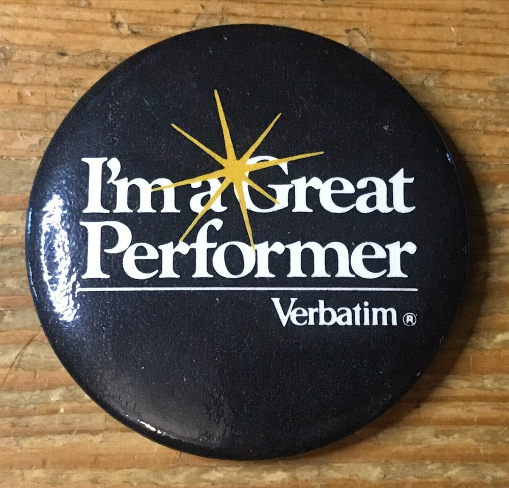 Verbatim Pin I'm A Great Performer Vintage Computing Tech Pinback Button