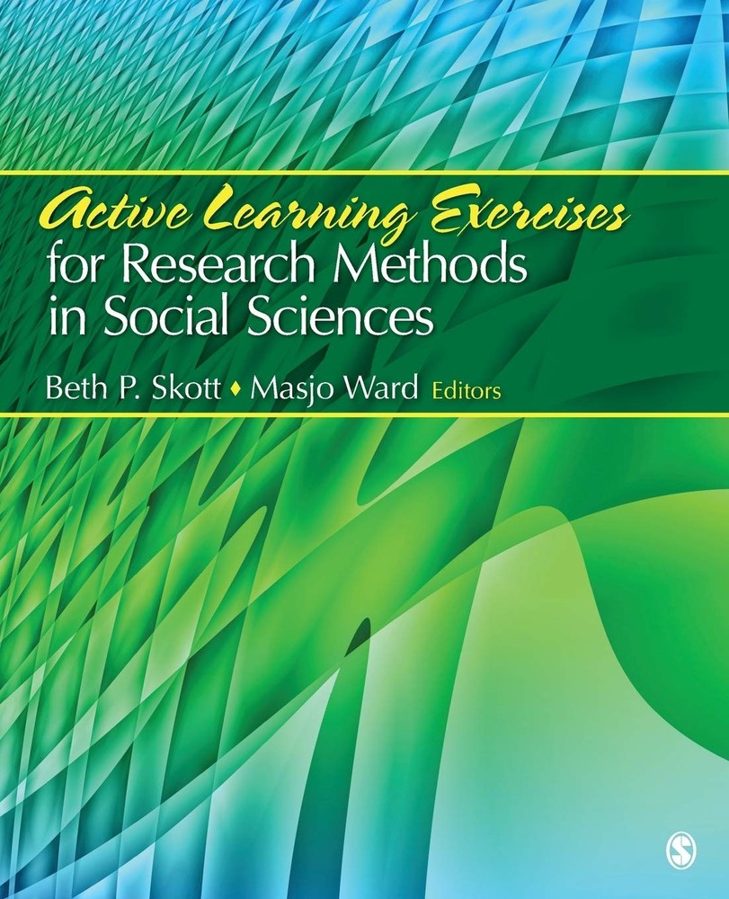 Active Learning Exercises for Research Methods in Social Sciences by Skott