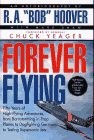 Forever Flying Barnstorming Prop Planes Dogfighting Testing Supersonic Jets