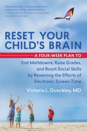 Reset Your Child's Brain: A Four-Week Plan to End Meltdowns, Raise Grades - GOOD