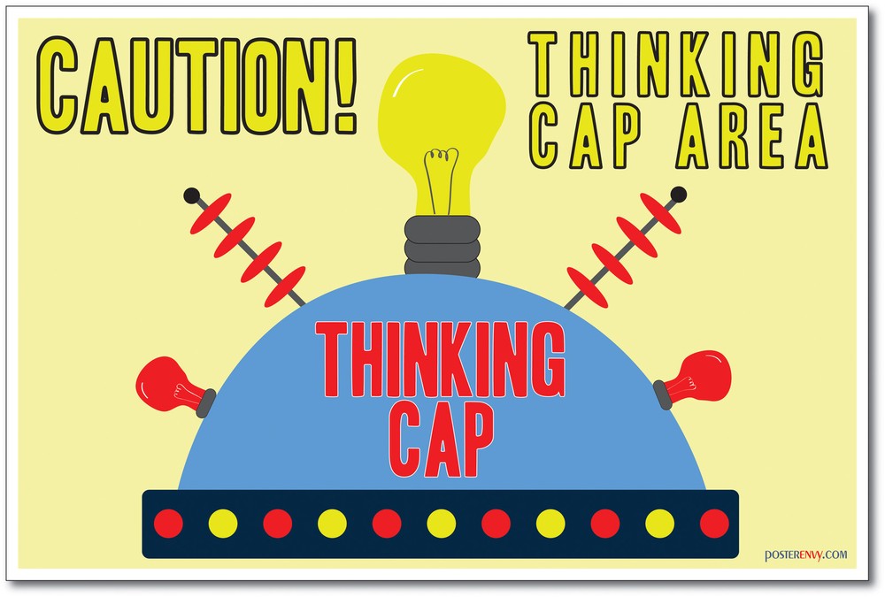 Thinking Cap - NEW Classroom Motivational Poster