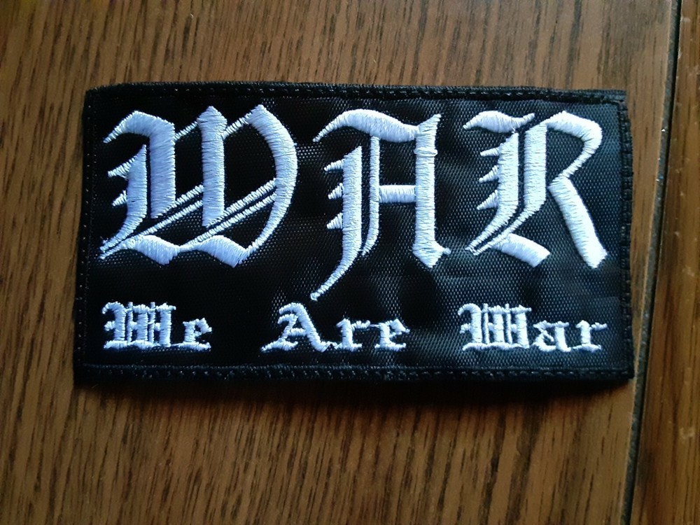 WAR,we are war,SEW ON WHITE EMBROIDERED PATCH