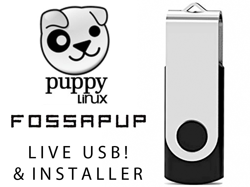 Puppy Linux Bootable USB Fast OS Runs from RAM even old PCs Browser + Save State