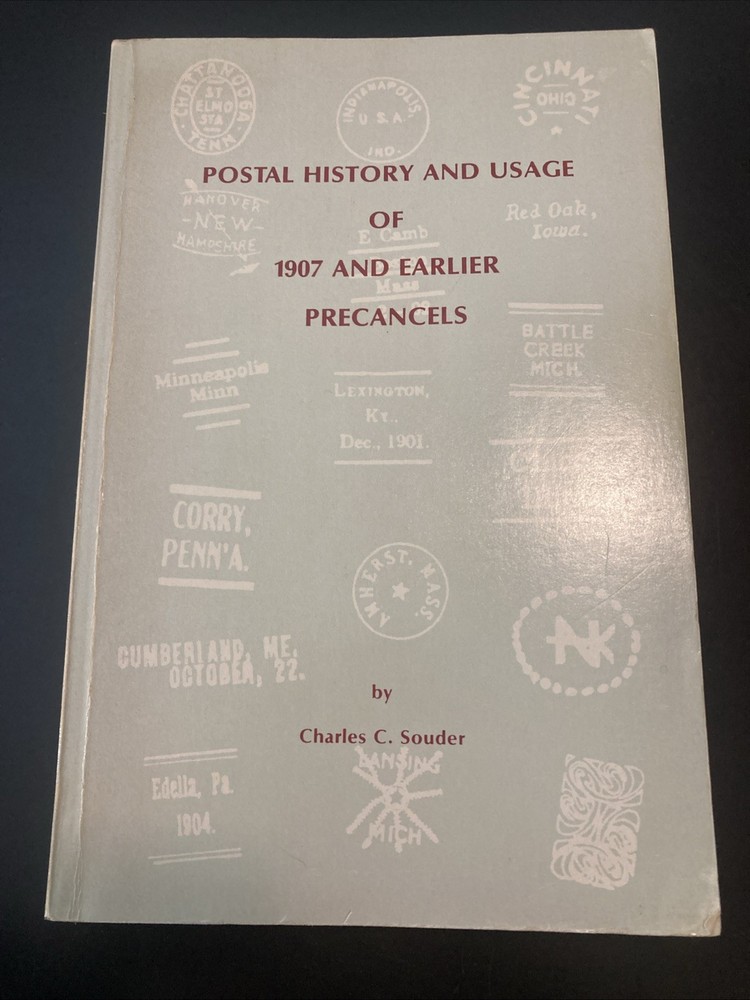Postal History and Usage of 1907 and Earlier Precancels by Souder (1989)