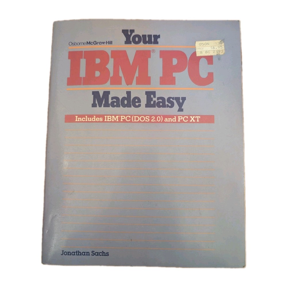 Your IBM Made Easy Jonathan Sachs 1984 PC DOS 2.0 & PC XT Computer Manual