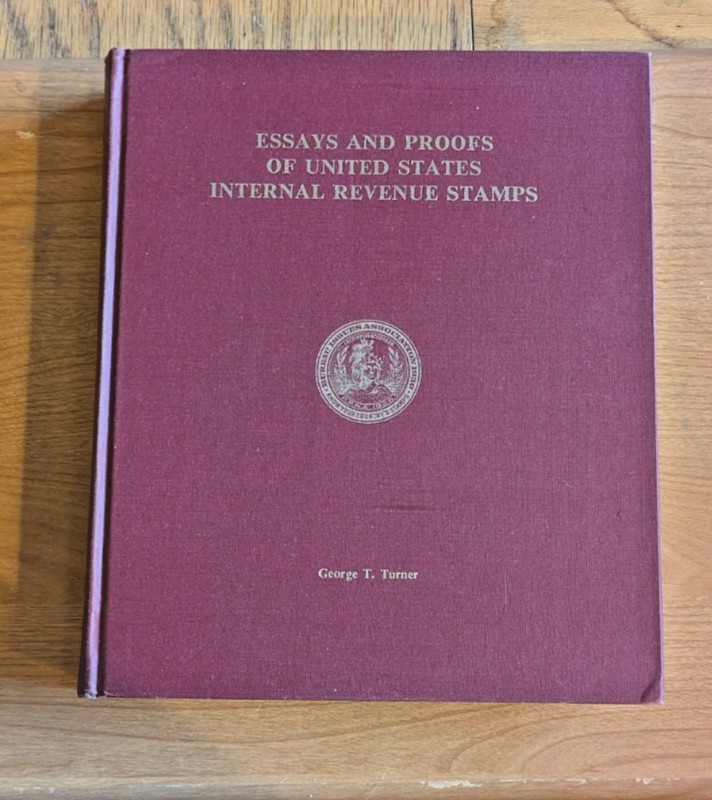 Essays & Proofs US Internal Revenue Stamps George E. Turner HC 1974