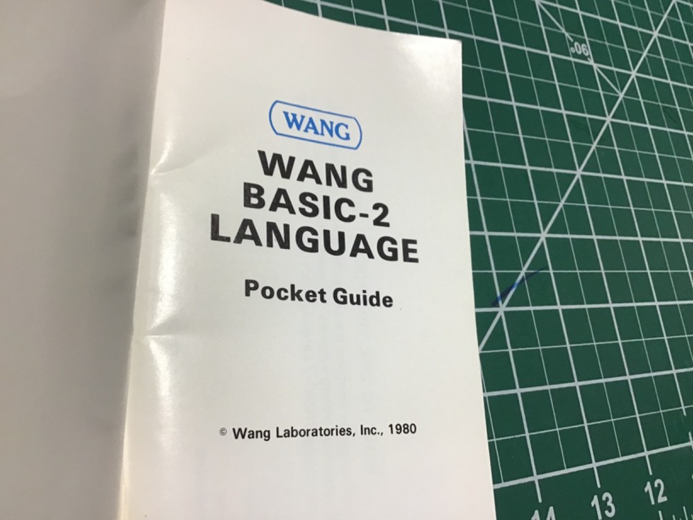 WANG 2200 Basic-2 LANGUAGE Pocket Guide. For programming VP based WANG 2200’s.
