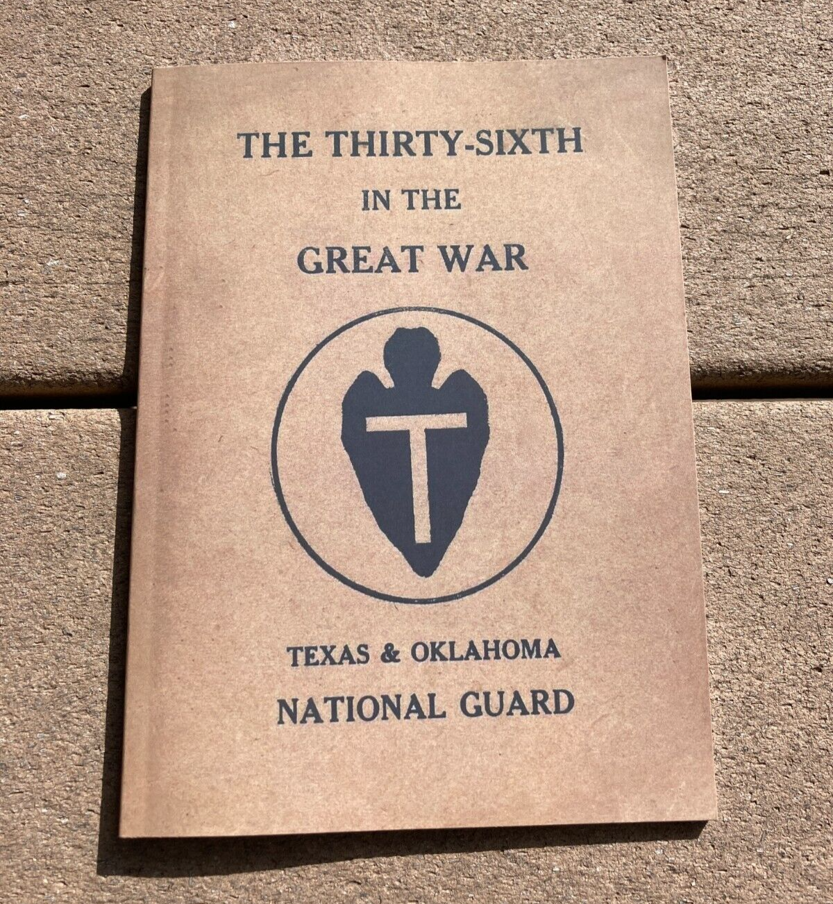 The Thirty-Sixth Infantry Division In The Great War Unit History Book