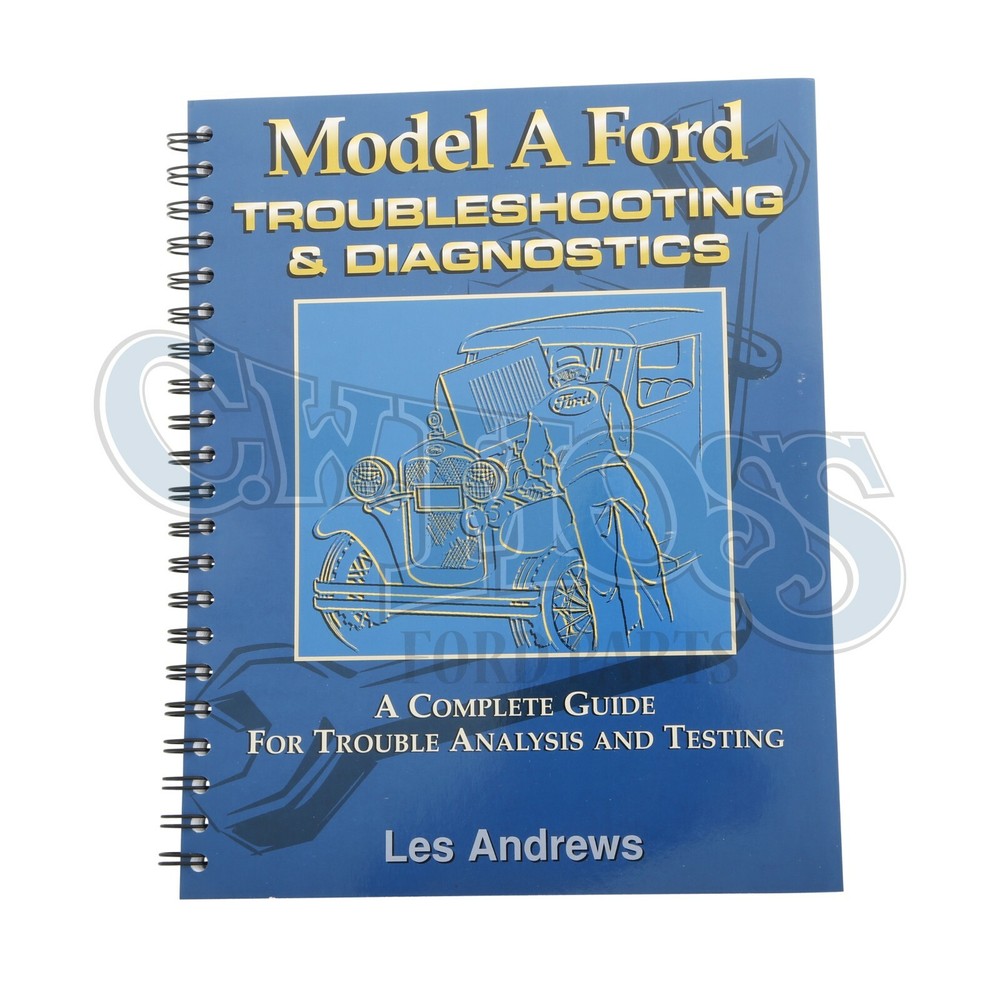 FORD MODEL A TROUBLESHOOTING AND DIAGNOSTICS HANDBOOK