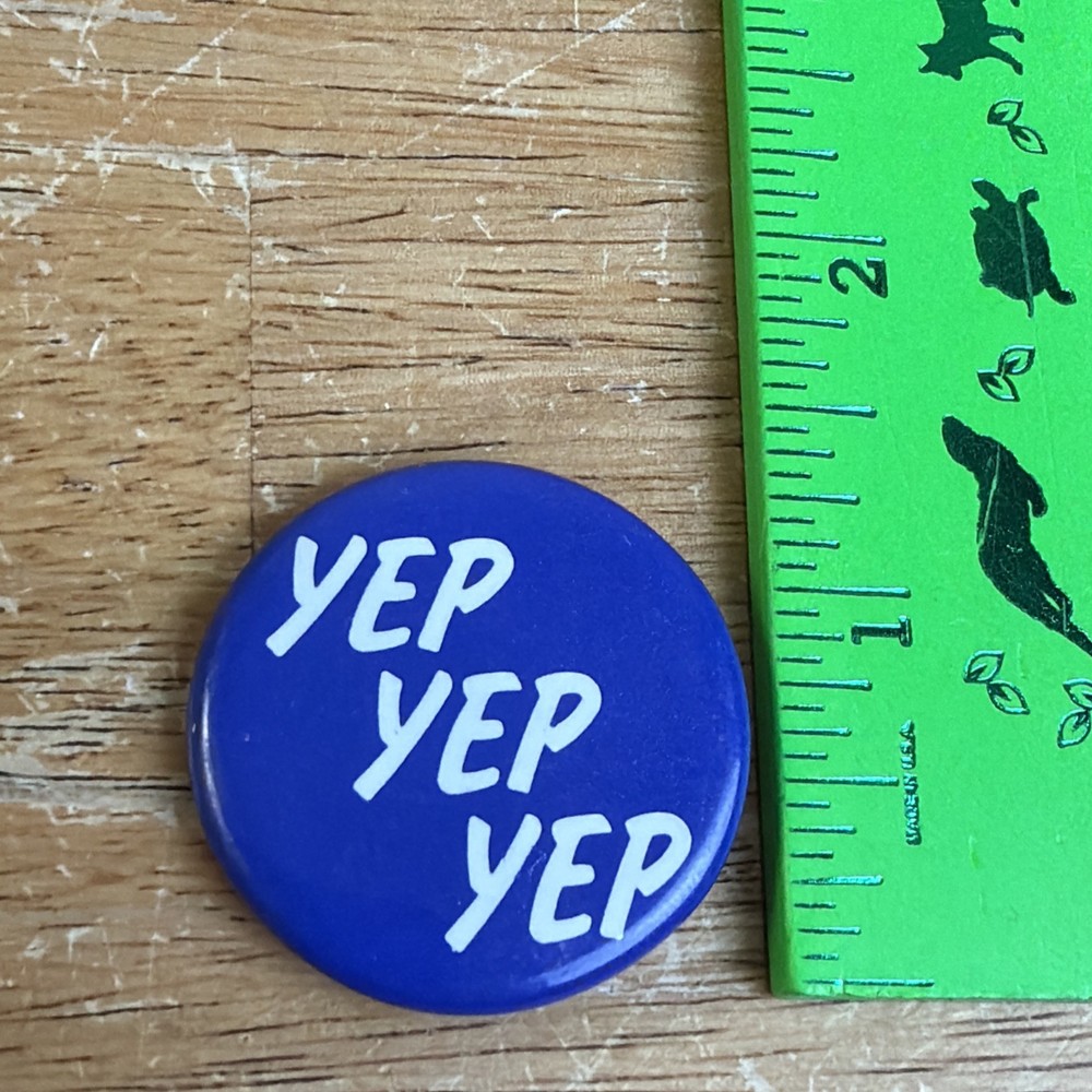 Yep yep yep button vintage