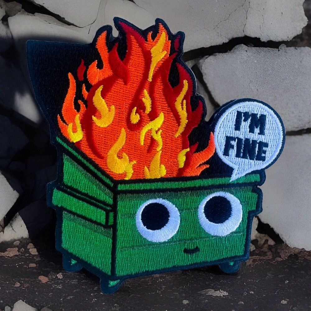 I’m Fine Dumpster Fire Embroidered Hook/Loop Morale Patch