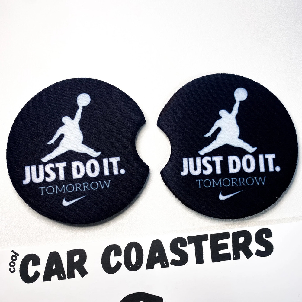 JUST DO IT tomorrow Car coasters
