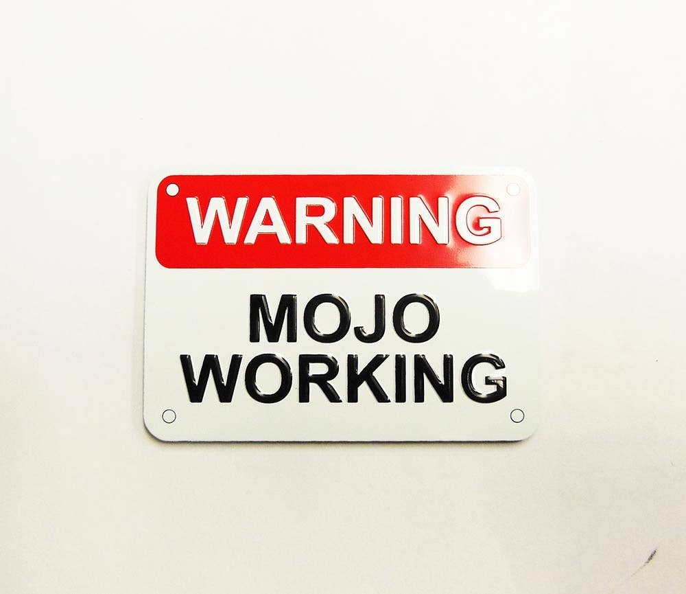 Warning-MOJO Working  Magnet