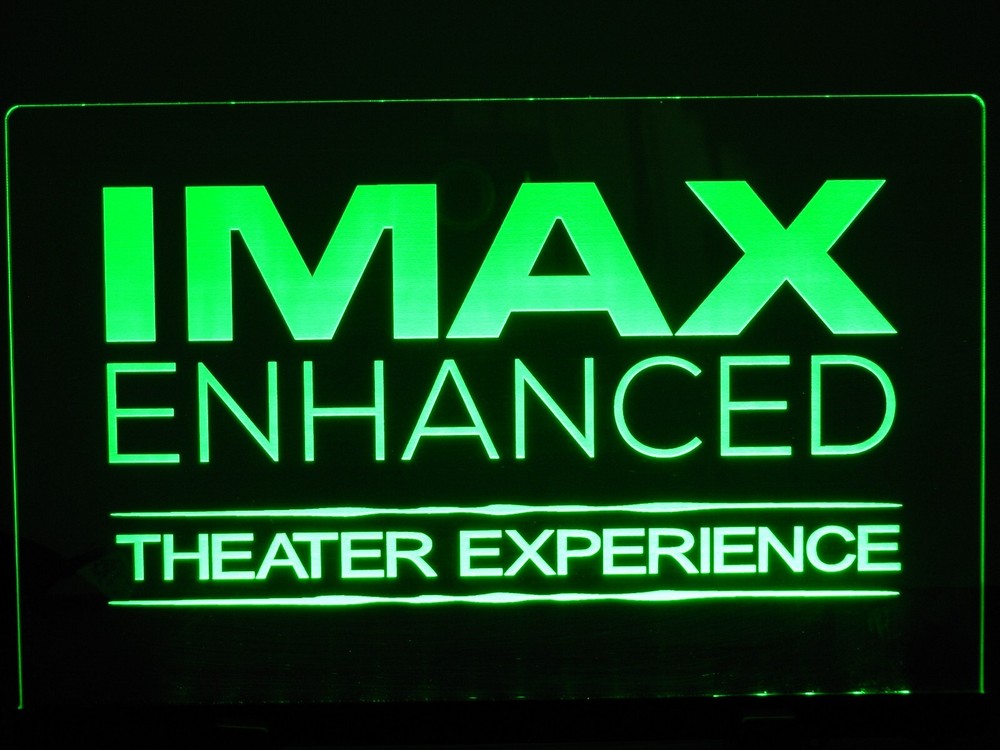 IMAX ENHANCED ETCHED LED ACRLYIC SIGN