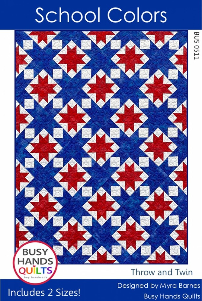 School Colors Quilt Pattern by Busy Hands Quilts 2 Sizes