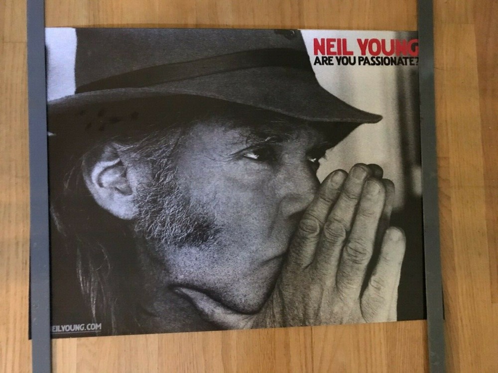 NEIL YOUNG Are you passionate promo poster 18x24