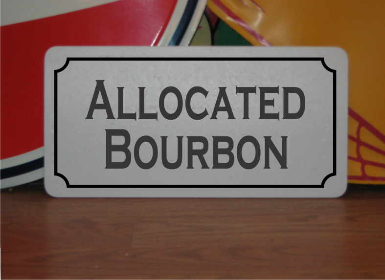 Allocated Bourbon Metal Sign