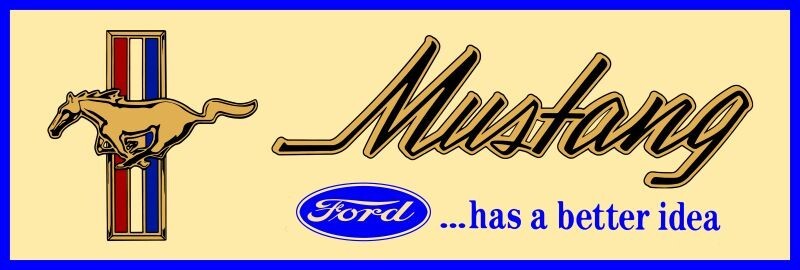 MUSTANG, Ford Has a Better Idea! NEW Metal Sign 6"x18"  Free Shipping