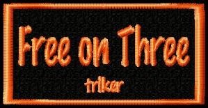 FREE ON THREE (TRIKER)  BIKER PATCH