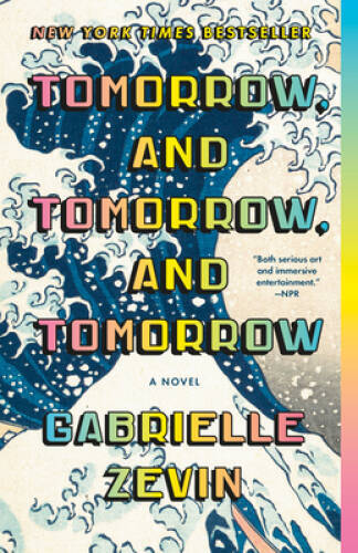 Tomorrow, and Tomorrow, and Tomorrow: A novel - Paperback - GOOD