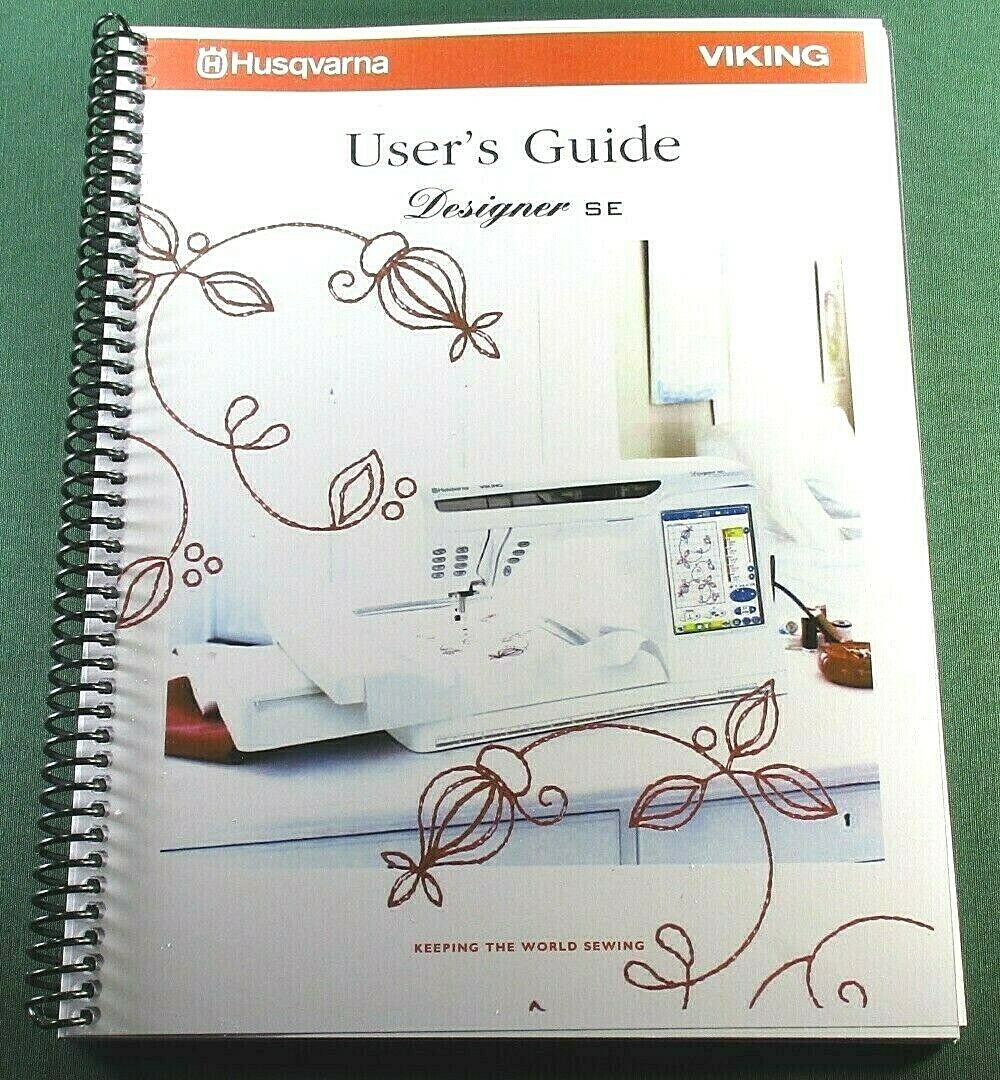 Husqvarna Viking Designer SE Instruction Manual: 100 Pages In Full Color